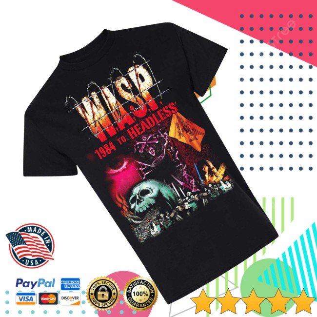 Wasp Store Merch W.A.S.P. 1984 To Headless Unisex Shirt