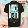 Dirtyworkz Merch Shop Store My Style Is Much Better T-Shirt