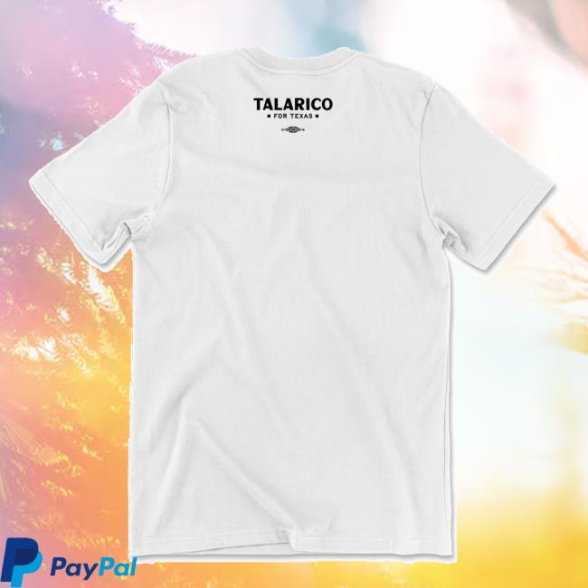 James Talarico Merch Shop I'm A Talafreako White Tee 4 James Talarico Merch Shop I'm A Talafreako White Tee