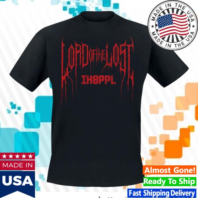 Lord Of The Lost Merch Shop Store Ih8ppl Unisex Shirt 4 Lord Of The Lost Merch Shop Store Ih8ppl Unisex Shirt