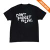 Yungblud Store Merch Don't Forget To Live T-Shirt