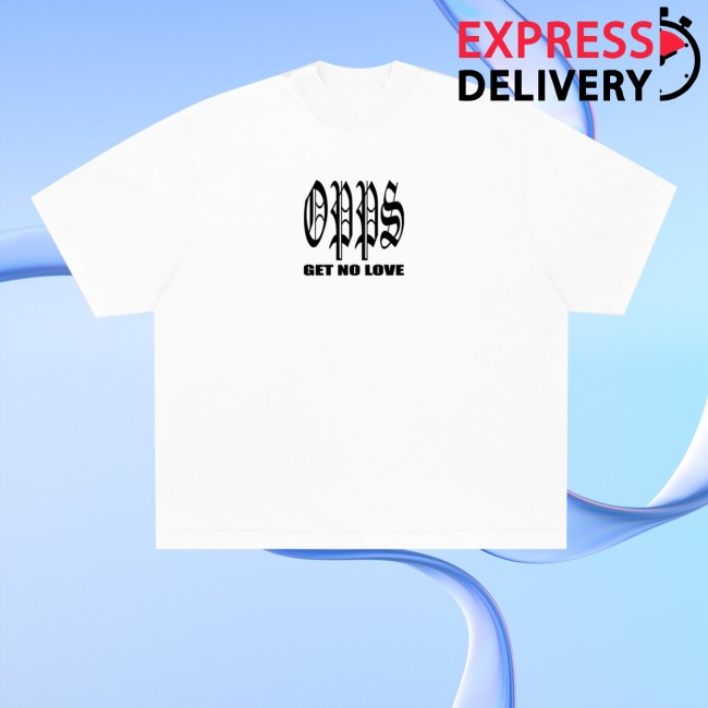 4Hunnid Store Merch Opps Get No Love Shirt (White) 4 4Hunnid Store Merch Opps Get No Love Shirt (White)