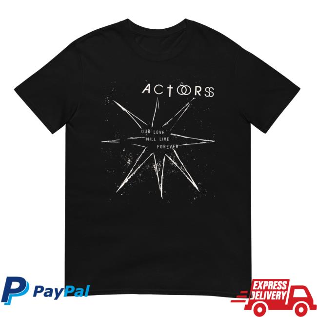 Actors The Band Merch Shop Our Love T-Shirt