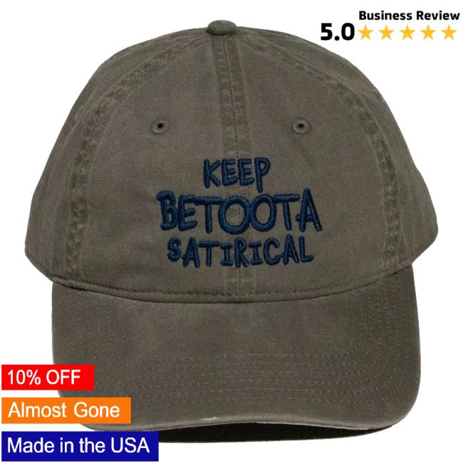 Betoota Advocate Store Merch Shop Keep Betoota Satirical Cap