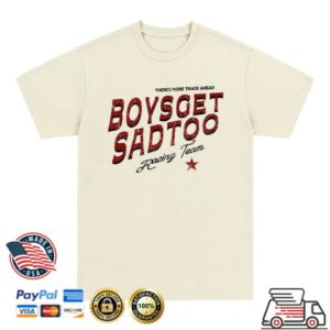 Boys Get Sad Too Store Merch Racing Team Shirt