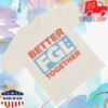 Florida Georgia Line Merch Better Together Shirt