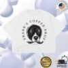 Frank's Beer Shop Merch Frank's Coffee Shop Dakota Crop