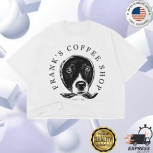 Frank's Beer Shop Merch Frank's Coffee Shop Dakota Crop