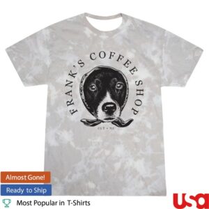 Frank's Beer Shop Merch Frank's Coffee Shop Dakota Td