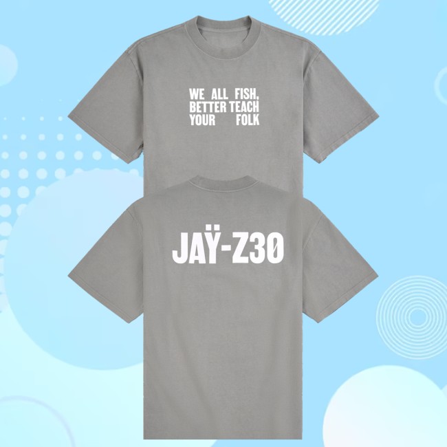 Jay Z30 Store Merch Jay-Z We All Fish Shirt