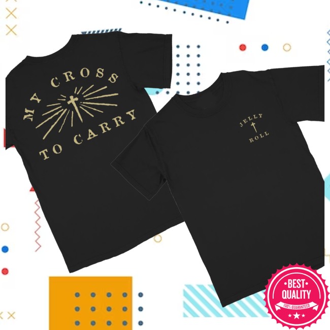 Jelly Roll Store Merch My Cross To Carry Shirt