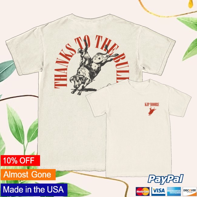Kip Moore Store Merch Thanks To The Bulls Tee 5 Kip Moore Store Merch Thanks To The Bulls Tee