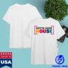 Lee Butler Store Merch Gotta Have House T-Shirt White