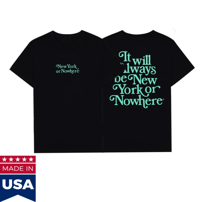 New York Or Nowhere Store Merch Liberty Motto Shirt