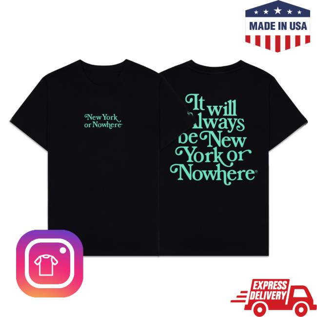 Newyork Or Nowhere Merch Store Liberty Motto T-Shirt