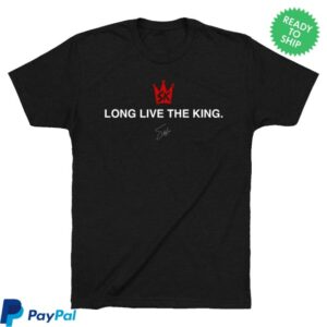 Obvious Shirts Merch Store Long Live The King Tee