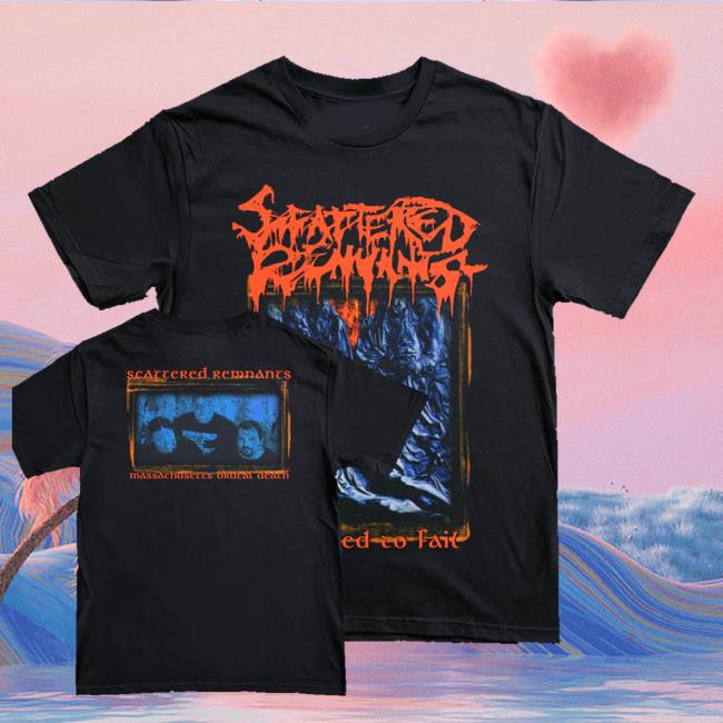 Reality Fade Shop Merch Store Scattered Remnants Destined To Fail T-Shirt