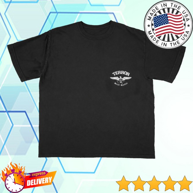 Sticktight Store Merch Terror Still Suffer Shirt 3 Sticktight Store Merch Terror Still Suffer Shirt