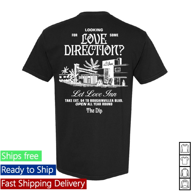 The Dip Store Merch Let Love Inn Shirt