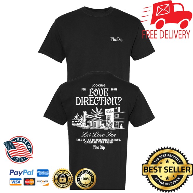 The Dip Store Merch Let Love Inn Shirt