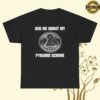 Unethical Threads Merch Store Ask Me About My Pyramid Scheme Tee 5 Unethical Threads Merch Store Ask Me About My Pyramid Scheme Tee