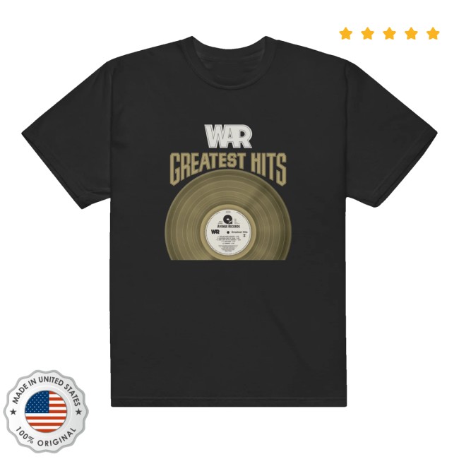 War Store Merch War Greatest Hits Shirt 5 War Store Merch War Greatest Hits Shirt