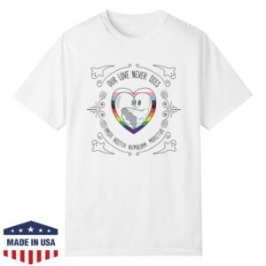 Watcher Store Merch Our Love Never Dies White Tee