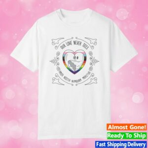 Watcher Store Merch Our Love Never Dies White Tee