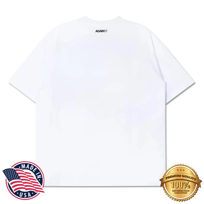 Against Lab Store Merch Shop Quote Bleed Tee White 4 Against Lab Store Merch Shop Quote Bleed Tee White