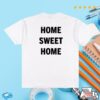 Honestav Music Merch Shop Home Sweet Home Tee 1 Honestav Music Merch Shop Home Sweet Home Tee