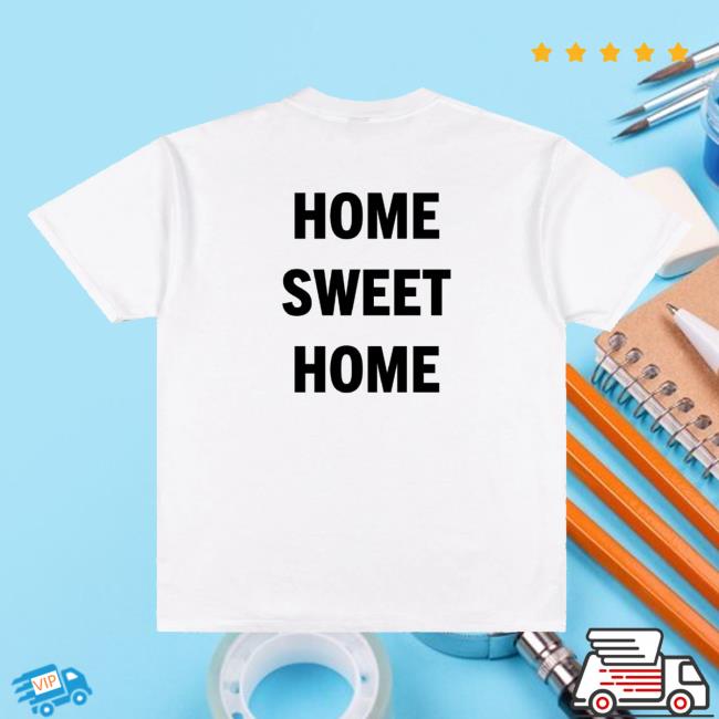 Honestav Music Merch Shop Home Sweet Home Tee 4 Honestav Music Merch Shop Home Sweet Home Tee
