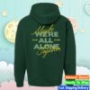 Mtjoy Band Merch We're All Alone Together Hoodies
