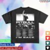 Pitbull Music Merch Shop I'm Back 2026 Tour T-Shirt