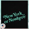 Newyork Or Nowhere Merch Store Liberty Motto T-Shirt