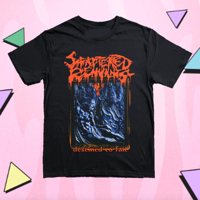 Reality Fade Shop Merch Store Scattered Remnants Destined To Fail T-Shirt