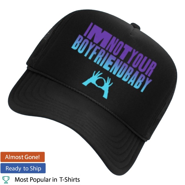 3Oh3 Merch Store Im Not Your Boyfriend Baby Trucker Hat 3 3Oh3 Merch Store Im Not Your Boyfriend Baby Trucker Hat
