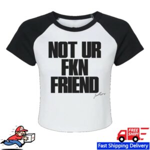 A Little Vengeance Store Merch Not Ur Fkn Friend Crop Baby Raglan Tee White-Black