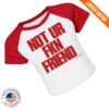 A Little Vengeance Store Merch Not Ur Fkn Friend Crop Baby Raglan Tee White-Red 1 A Little Vengeance Store Merch Not Ur Fkn Friend Crop Baby Raglan Tee White-Red