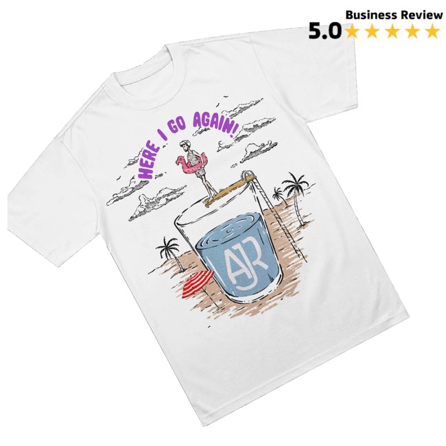 Ajr Store Merch Here I Go Again Shirt 3 Ajr Store Merch Here I Go Again Shirt