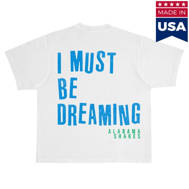 Alabama Shakes Merch Store I Must Be Dreaming Tee Off-White 4 Alabama Shakes Merch Store I Must Be Dreaming Tee Off-White