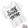 Bella Kay Music Store Merch I Deserve Better Tee 1 Bella Kay Music Store Merch I Deserve Better Tee