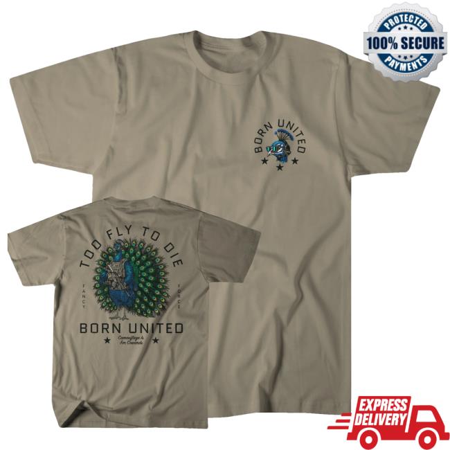 Born United Merch Shop Store Born United Private Label Too Fly To Die Shirt 3 Born United Merch Shop Store Born United Private Label Too Fly To Die Shirt