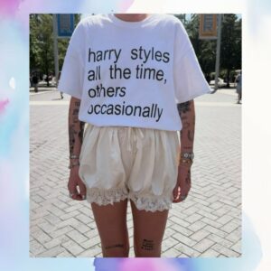 Caitlin Garner Wearing Harry Styles All The Time Others Occasionally Shirt