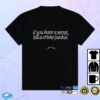 Crime Junkie Merch Store If You Have A Secret Shirt 7 Crime Junkie Merch Store If You Have A Secret Shirt
