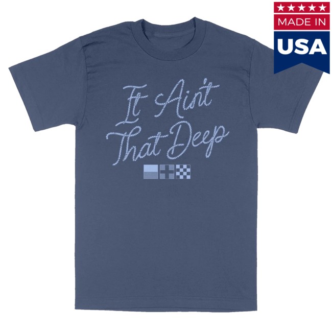Ernest Merch Store It Ain't That Deep Tee 3 Ernest Merch Store It Ain't That Deep Tee