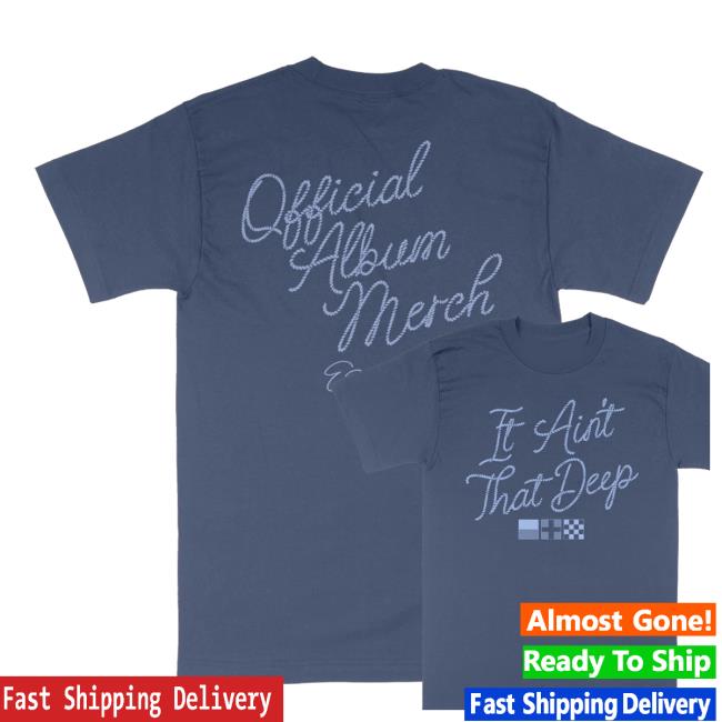 Ernest Store Merch It Ain't That Deep Tee 3 Ernest Store Merch It Ain't That Deep Tee