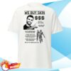 Freakbait Merch Store We Buy Skin Shirt White 5 Freakbait Merch Store We Buy Skin Shirt White