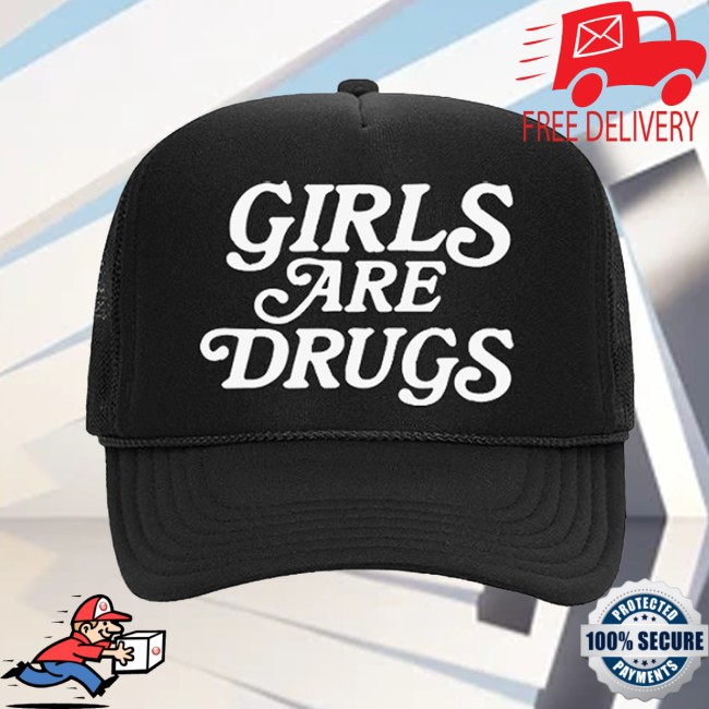Girls Are Drugs Merch Store Girls Are Drugs Truckers 2 Girls Are Drugs Merch Store Girls Are Drugs Truckers