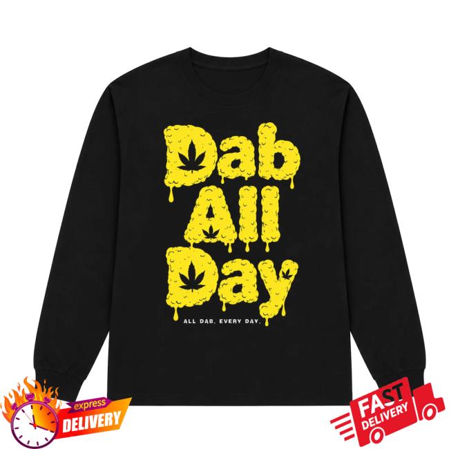Globridge Studio Store Shop Merch Dab All Day Cannabis Long Sleeve Shirt 2 Globridge Studio Store Shop Merch Dab All Day Cannabis Long Sleeve Shirt