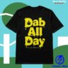Globridge Studio Store Shop Merch Dab All Day Graphic Tee 5 Globridge Studio Store Shop Merch Dab All Day Graphic Tee